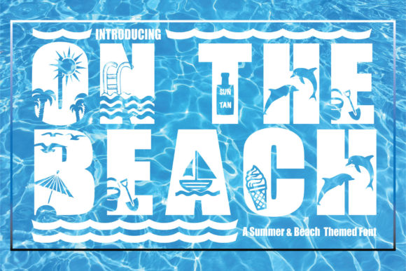On the Beach: A Comprehensive Evaluation of This Bold Decorative Typeface